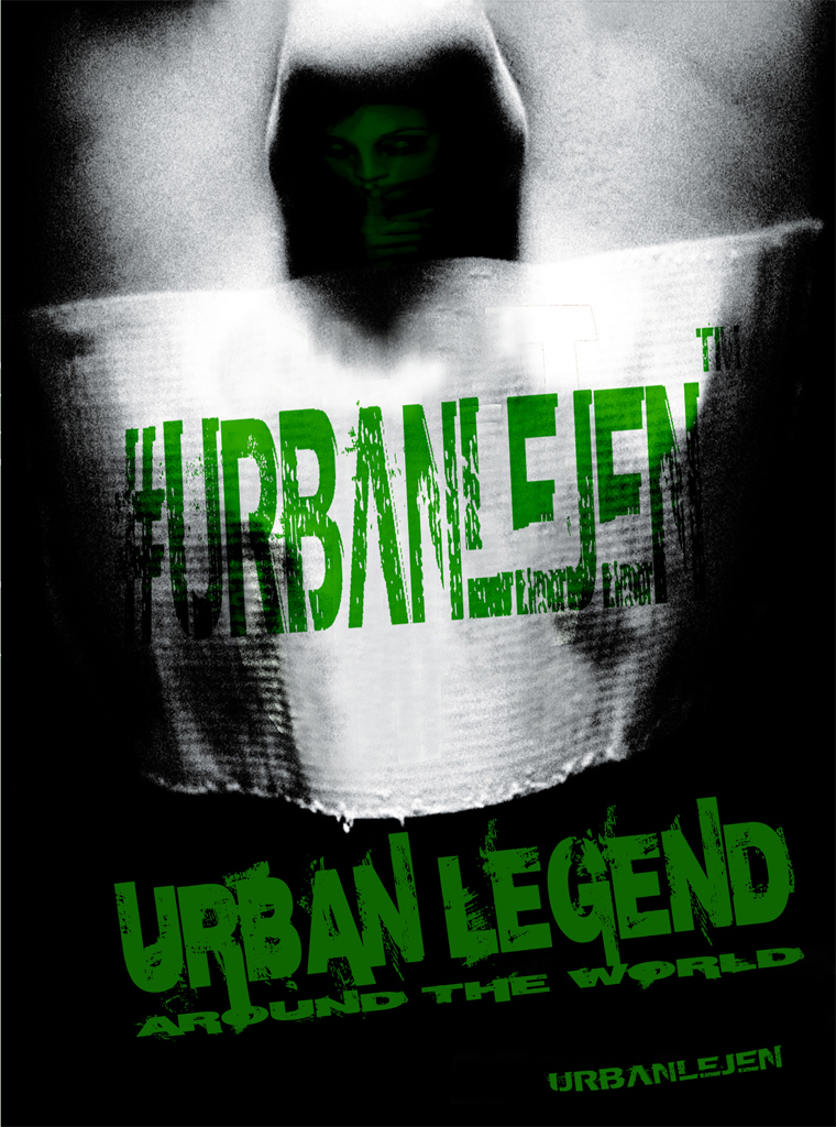 #URBANLEJEN : Urban Legend Around The World  URBANLEJEN